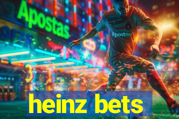 heinz bets