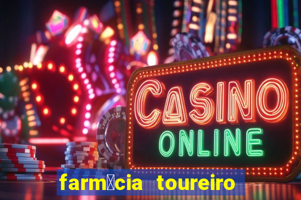 farm谩cia toureiro frei serafim