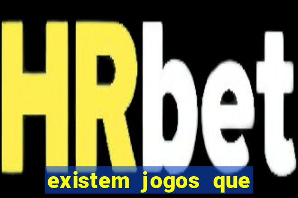 existem jogos que dao dinheiro