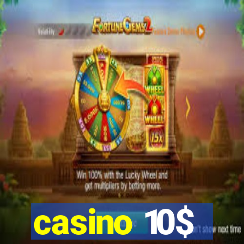 casino 10$