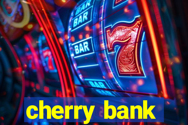 cherry bank