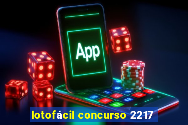 lotofácil concurso 2217