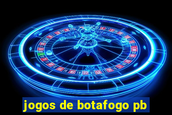 jogos de botafogo pb