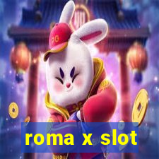 roma x slot