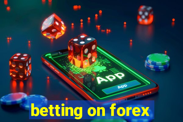 betting on forex