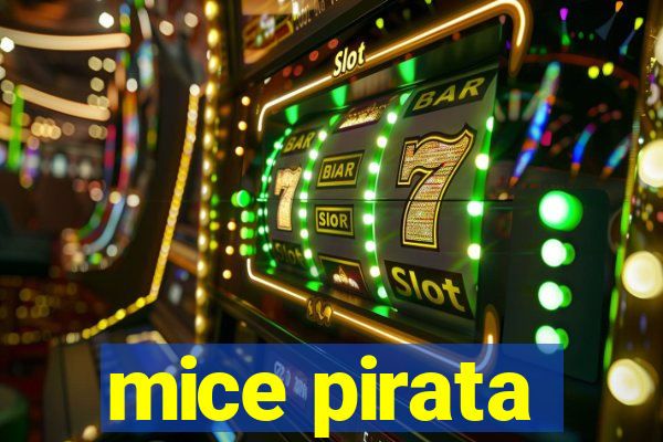 mice pirata