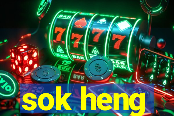 sok heng