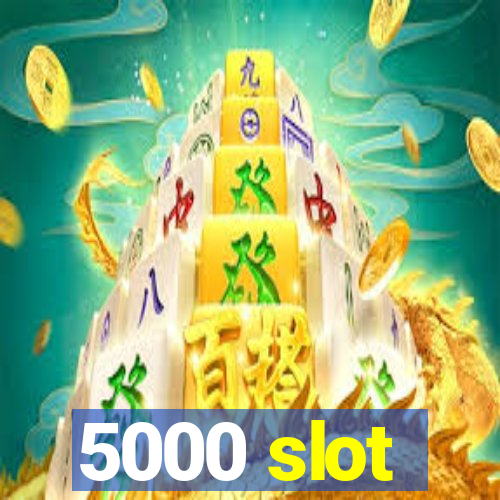 5000 slot