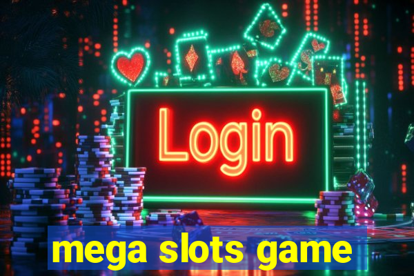 mega slots game