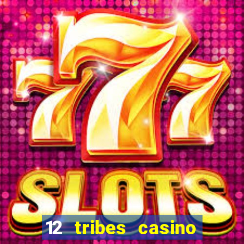 12 tribes casino in omak