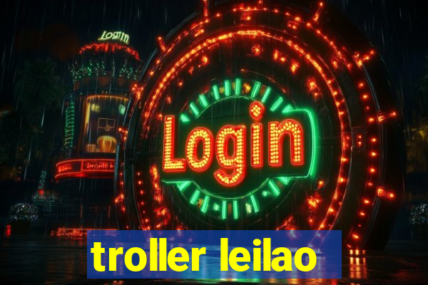 troller leilao