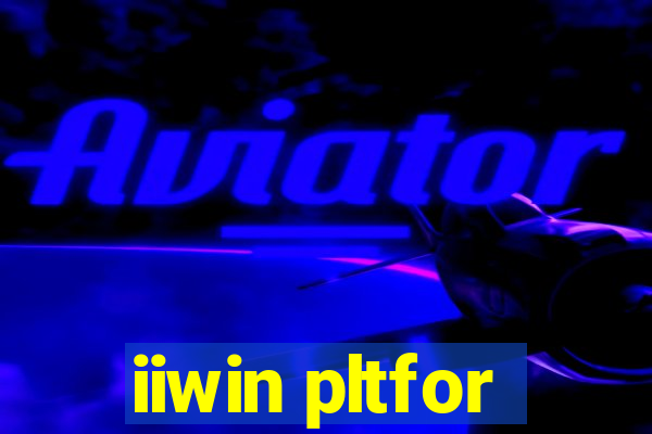 iiwin pltfor