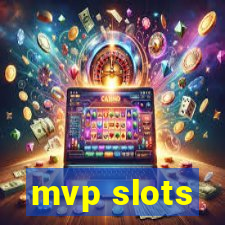 mvp slots