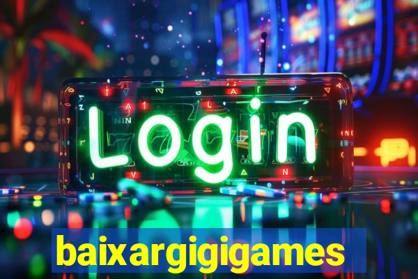 baixargigigames