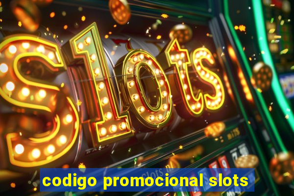 codigo promocional slots