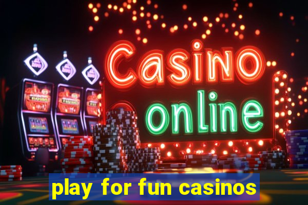 play for fun casinos