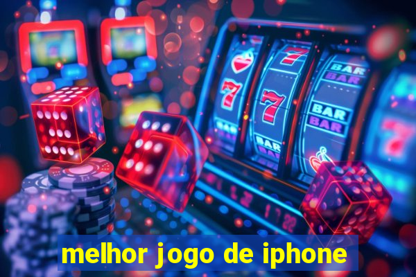 melhor jogo de iphone