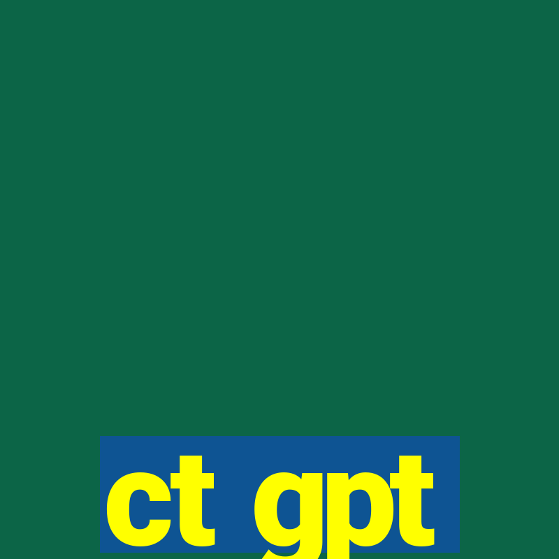 ct gpt