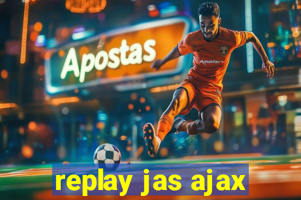 replay jas ajax