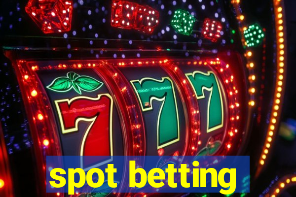 spot betting