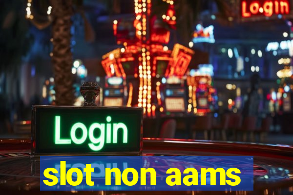 slot non aams