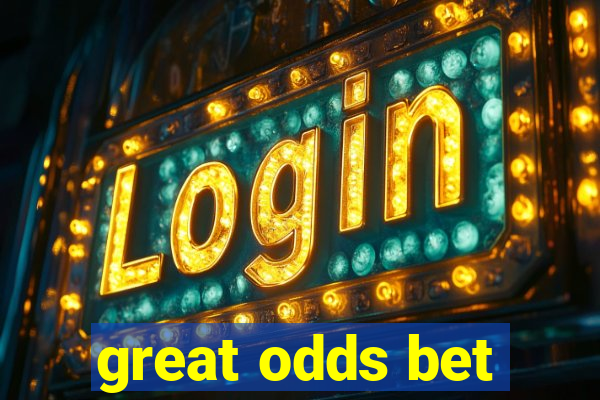 great odds bet