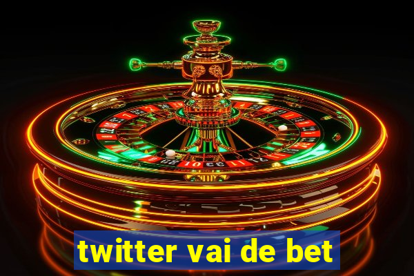 twitter vai de bet