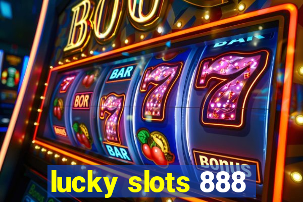 lucky slots 888