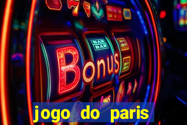 jogo do paris saint-germain onde assistir