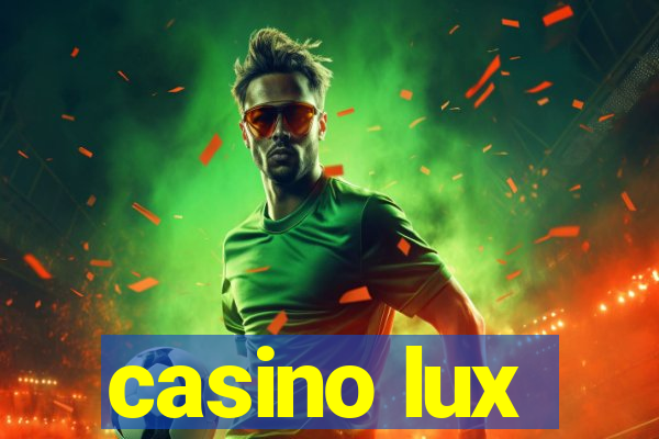 casino lux