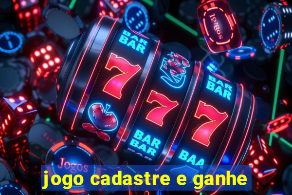 jogo cadastre e ganhe