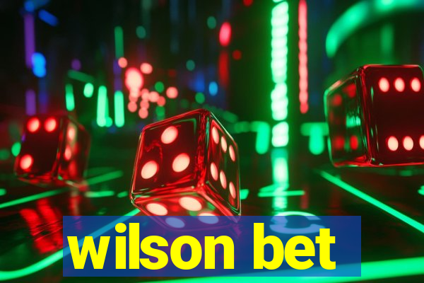 wilson bet