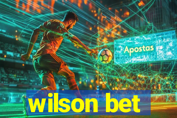 wilson bet