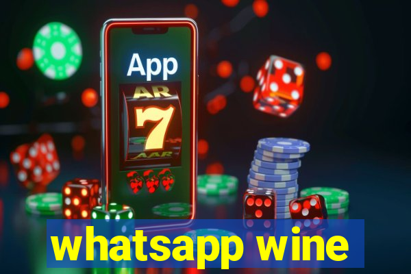 whatsapp wine