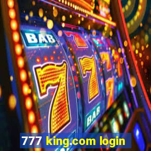 777 king.com login