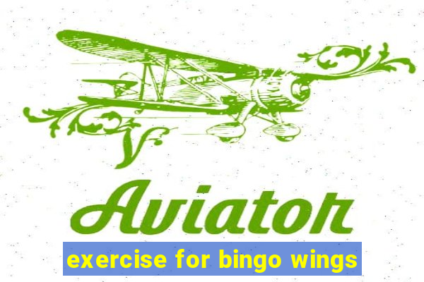 exercise for bingo wings