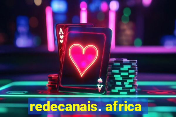 redecanais. africa