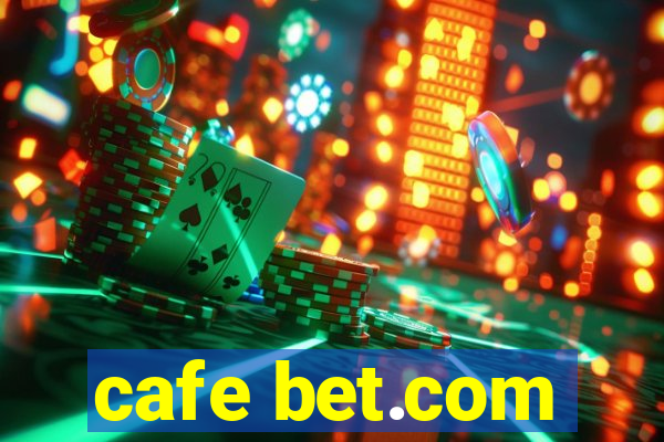 cafe bet.com