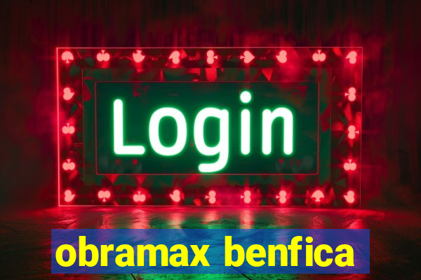 obramax benfica