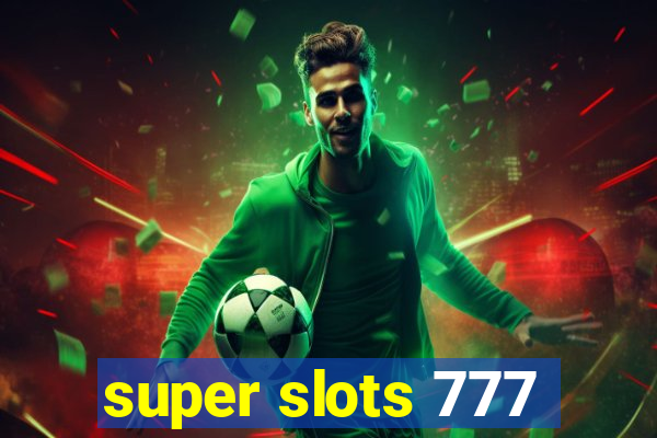 super slots 777