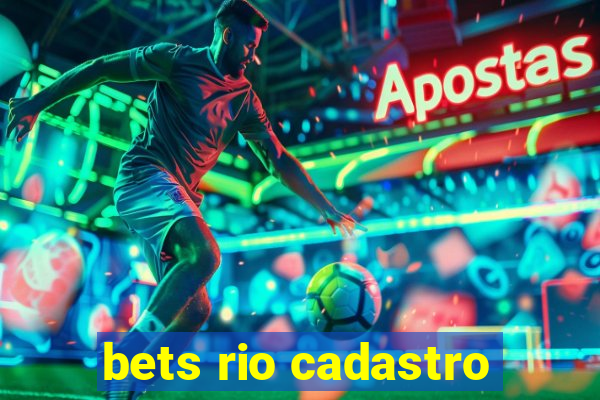 bets rio cadastro