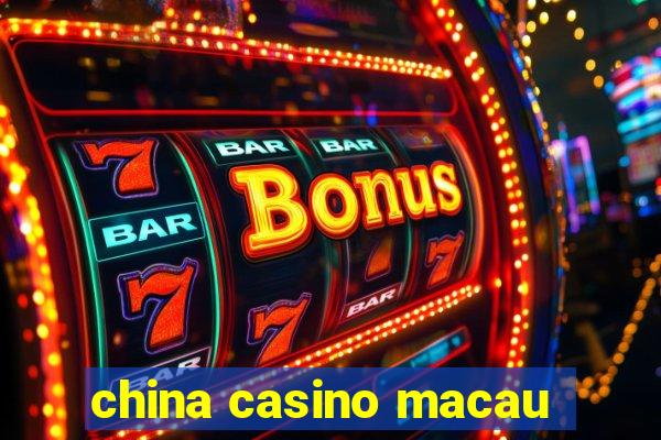 china casino macau