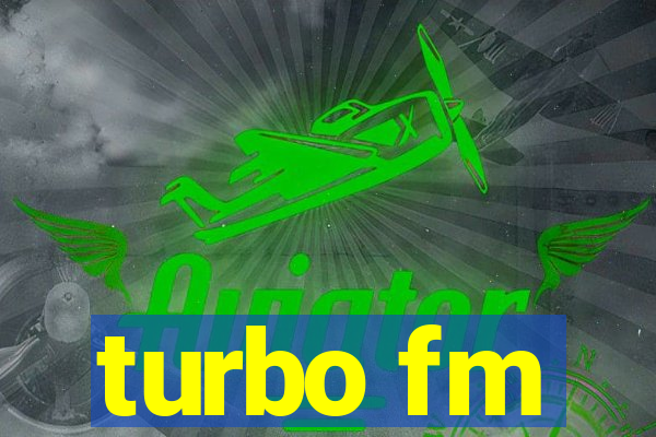 turbo fm