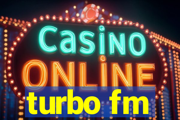 turbo fm