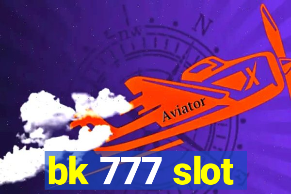 bk 777 slot