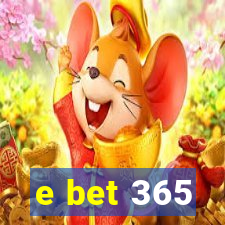 e bet 365