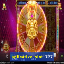 aplicativo slot 777 paga mesmo