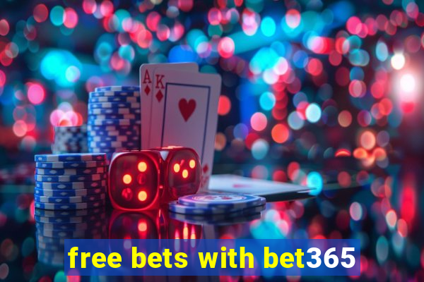 free bets with bet365