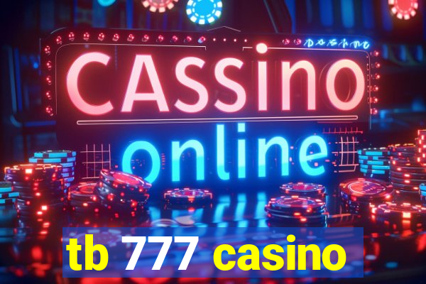 tb 777 casino