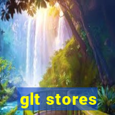 glt stores